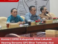 Komisi I DPRD Kabupaten Blitar Lakukan Hearing Bersama GPI Blitar Terhadap Aksi yang Dilakukan