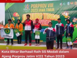 Kota Blitar Berhasil Raih 55 Medali dalam Ajang Porprov Jatim VIII Tahun 2023