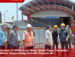 Komisi II DPRD Kota Blitar Sidak Pasar Templek, Minta Disperindag Perbaiki Saluran Air