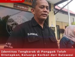 Identitas Tengkorak di Ponggok Telah Ditetapkan, Keluarga Korban dari Sulawesi Tenggara Akan datang Ke Blitar