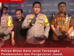 Polres Blitar Kota Jerat Tersangka Pembunuhan dan Pengecoran Jasad, dengan Hukuman Maksimal 15 Tahun Penjara