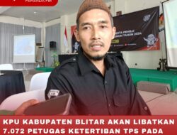 KPU KABUPATEN BLITAR AKAN LIBATKAN 7.072 PETUGAS KETERTIBAN TPS PADA PEMILU 2024