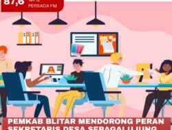 Pemkab Blitar Mendorong Peran Sekretaris Desa Sebagai Ujung Tombak Pembangunan
