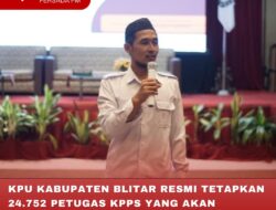 KPU KABUPATEN BLITAR RESMI TETAPKAN 24.752 PETUGAS KPPS YANG AKAN BEKERJA PADA 248 KELURAHAN & DESA
