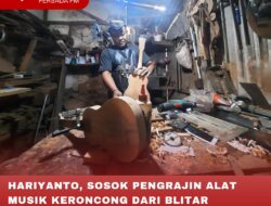 HARIYANTO, SOSOK PENGRAJIN ALAT MUSIK KERONCONG DARI BLITAR