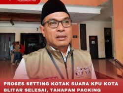 PROSES SETTING KOTAK SUARA KPU KOTA BLITAR SELESAI, TAHAPAN PACKING DITARGETKAN SELESAI ESOK HARI