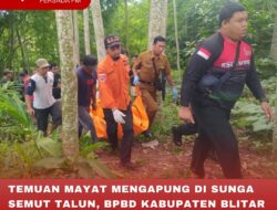 TEMUAN MAYAT MENGAPUNG DI SUNGA SEMUT TALUN, BPBD KABUPATEN BLITAR LAKUKAN EVAKUASI