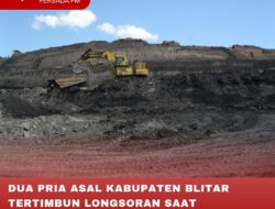 DUA PRIA ASAL KABUPATEN BLITAR TERTIMBUN LONGSORAN SAAT MENAMBANG PASIR DI SUNGAI