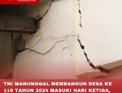 TNI MANUNGGAL MEMBANGUN DESA KE 119 TAHUN 2024 MASUKI HARI KETIGA, LAKUKAN RTLH