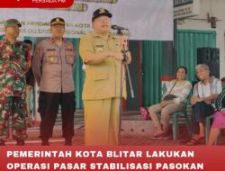PEMERINTAH KOTA BLITAR LAKUKAN OPERASI PASAR STABILISASI PASOKAN DAN HARGA PANGAN