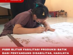 PSBR BLITAR FASILITASI PRODUKSI BATIK BAGI PENYANDANG DISABILITAS, HASILNYA KINI TELAH TERJUAL HINGGA LUAR PULAU