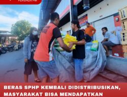 BERAS SPHP KEMBALI DIDISTRIBUSIKAN, MASYARAKAT BISA MENDAPATKAN DENGAN HARGA RP 54.500 PERKARUNG