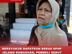 BERSYUKUR DAPATKAN BERAS SPHP JELANG RAMADHAN, PEMBELI SEBUT KUALITAS SETARA BERAS BERMEREK