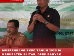 MUSRENBANG RKPD TAHUN 2025 DI KABUPATEN BLITAR, DPRD BANYAK MENDAPAT USULAN PERBAIKAN JALAN