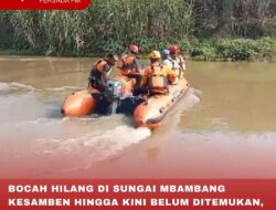 BOCAH HILANG DI SUNGAI MBAMBANG KESAMBEN HINGGA KINI BELUM DITEMUKAN, PENCARIAN DILANJUTKAN ESOK HARI