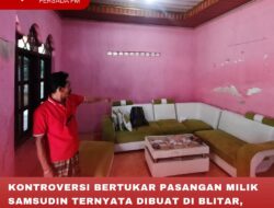 Kontroversi Bertukar Pasangan Milik Samsudin Ternyata Dibuat di Blitar, Pemilik Rumah Dapat Uang 200 Ribu