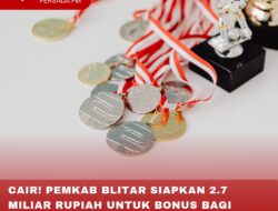 CAIR! PEMKAB BLITAR SIAPKAN 2.7 MILIAR RUPIAH UNTUK BONUS BAGI ATLET PORPROV 2023