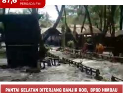 Pantai Selatan Diterjang Banjir Rob, BPBD Himbau Warga Tetap Tenang dan Tingkatkan Komunikasi