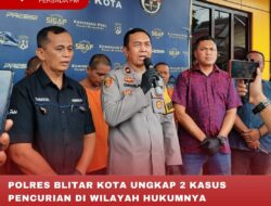 POLRES BLITAR KOTA UNGKAP 2 KASUS PENCURIAN DI WILAYAH HUKUMNYA