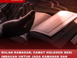 BULAN RAMADAN, CAMAT NGLEGOK BERI IMBAUAN UNTUK JAGA KAMANAN DAN KETERTIBAN MASYARAKAT