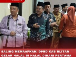 SALING MEMAAFKAN, DPRD KAB BLITAR GELAR HALAL BI HALAL DIHARI PERTAMA MASUK USAI CUTI LEBARAN