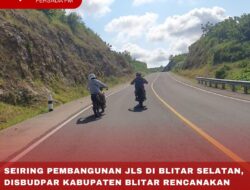 SEIRING PEMBANGUNAN JLS DI BLITAR SELATAN, DISBUDPAR KABUPATEN BLITAR RENCANAKAN PEMBANGUNAN TERMINAL WISATA