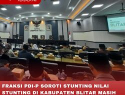 FRAKSI PDI-P SOROTI STUNTING NILAI STUNTING DI KABUPATEN BLITAR MASIH TINGGI