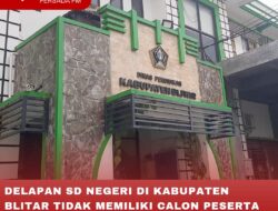 DELAPAN SD NEGERI DI KABUPATEN BLITAR TIDAK MEMILIKI CALON PESERTA DIDIK BARU