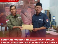 TEMUKAN PULUHAN MASALAH SAAT COKLIT, BAWASLU KABUPATEN BLITAR MINTA ADANYA PERBAIKAN OLEH PANTARLIH