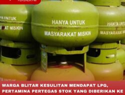 WARGA BLITAR KESULITAN MENDAPAT LPG, PERTAMINA PERTEGAS STOK YANG DIBERIKAN KE PANGKALAN SAMA SEPERTI SEBELUMNYA