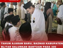 TAHUN AJARAN BARU, BAZNAS KABUPATEN BLITAR SALURKAN BANTUAN PADA 300 ANAK YATIM PIATU
