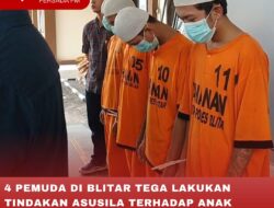 4 PEMUDA DI BLITAR TEGA LAKUKAN TINDAKAN ASUSILA TERHADAP ANAK DIBAWAH UMUR