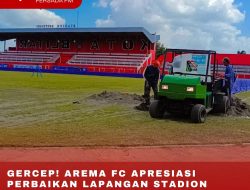 GERCEP! AREMA FC APRESIASI PERBAIKAN LAPANGAN STADION SUPRIYADI KOTA BLITAR