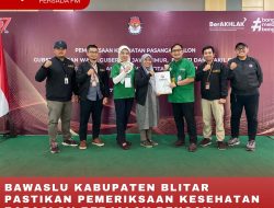 BAWASLU KABUPATEN BLITAR PASTIKAN PEMERIKSAAN KESEHATAN BAPASLON BERJALAN DENGAN PROFESIONAL