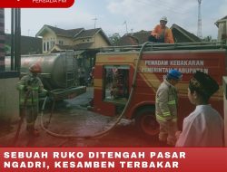 SEBUAH RUKO DITENGAH PASAR NGADRI, KESAMBEN TERBAKAR