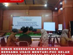 DINAS KESEHATAN KABUPATEN BERSAMA USAID MENTARI-PHC GELAR WORKSHOP INGEGRASI PELAYANAN KESEHATAN PRIMER