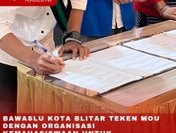 BAWASLU KOTA BLITAR TEKEN MOU DENGAN ORGANISASI KEMAHASISWAAN UNTUK PENGAWASAN PARTISIPATIF