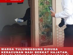 WARGA TULUNGAGUNG DIDUGA KERACUNAN NASI BERKAT HAJATAN, POLISI PERIKSA PEMILIK HAJATAN DI KABUPATEN BLITAR