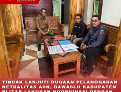 TINDAK LANJUTI DUGAAN PELANGGARAN NETRALITAS ASN, BAWASLU KABUPATEN BLITAR LAKUKAN KOORDINASI DENGAN BKPSDM