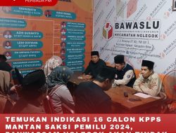 TEMUKAN INDIKASI 16 CALON KPPS MANTAN SAKSI PEMILU 2024, PANWASCAM NGLEGOK AKAN TINDAK TEGAS