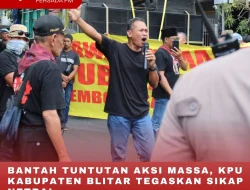 BANTAH TUNTUTAN AKSI MASSA, KPU KABUPATEN BLITAR TEGASKAN SIKAP NETRAL