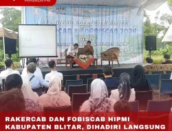 RAKERCAB DAN FOBISCAB HIPMI KABUPATEN BLITAR, DIHADIRI LANGSUNG KETUA HIPMI JAWA TIMUR