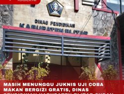MASIH MENUNGGU JUKNIS UJI COBA MAKAN BERGIZI GRATIS, DINAS PENDIDIKAN KABUPATEN BLITAR SUDAH SIAP MELAKSANAKAN
