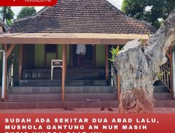 SUDAH ADA SEKITAR DUA ABAD LALU, MUSHOLA GANTUNG AN NUR MASIH EKSIS HINGGA SAAT INI