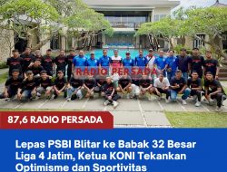 Lepas PSBI Blitar ke Babak 32 Besar Liga 4 Jatim, Ketua KONI Tekankan Optimisme dan Sportivitas