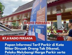 Papan Informasi Tarif Parkir di Kota Blitar Dirusak Orang Tak Dikenal, Pelaku Melubangi Harga Parkir serta Wajah Walikota