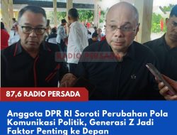 Anggota DPR RI Soroti Perubahan Pola Komunikasi Politik, Generasi Z Jadi Faktor Penting ke Depan