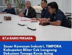 Sasar Kawasan Industri, TIMPORA Kabupaten Blitar Cek Langsung Dokumen Tenaga Kerja Asing