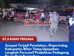 Sempat Terjadi Penolakan, Disperindag Kabupaten Blitar Tetap Upayakan Langkah Persuasif Pindahkan Pedagang Pasar Pagi Kesamben