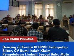 Hearing di Komisi III DPRD Kabupaten Blitar, CV Bumi Indah Klaim Pengelolaan Limbah Sesuai Baku Mutu